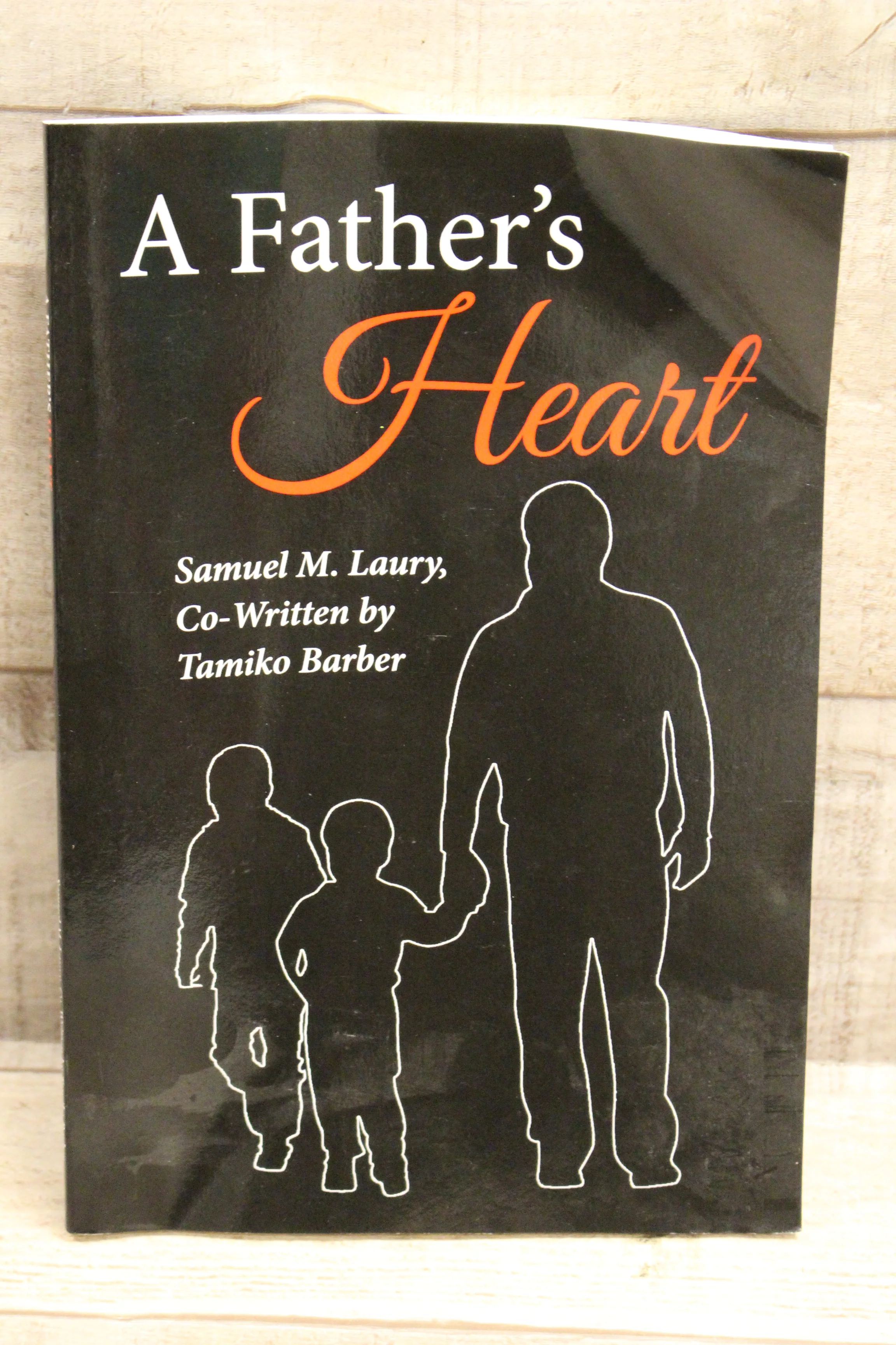 A Father's Heart by Samuel M. Laury - Used