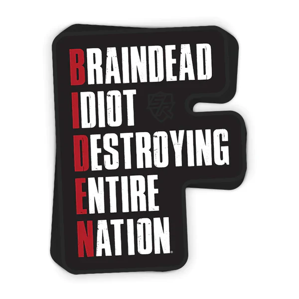 Biden: Braindead Idiot Destroying Entire Nation Decal - 2.97" x 3.8" - New