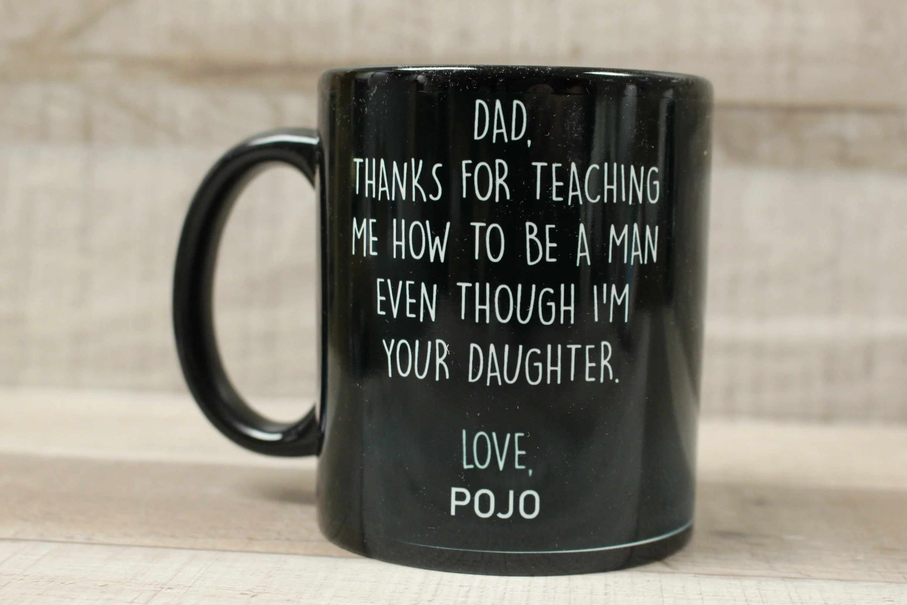 Dad Thank You For Teaching Me How To Be A Man Through I'm Your Daughter Pojo Mug