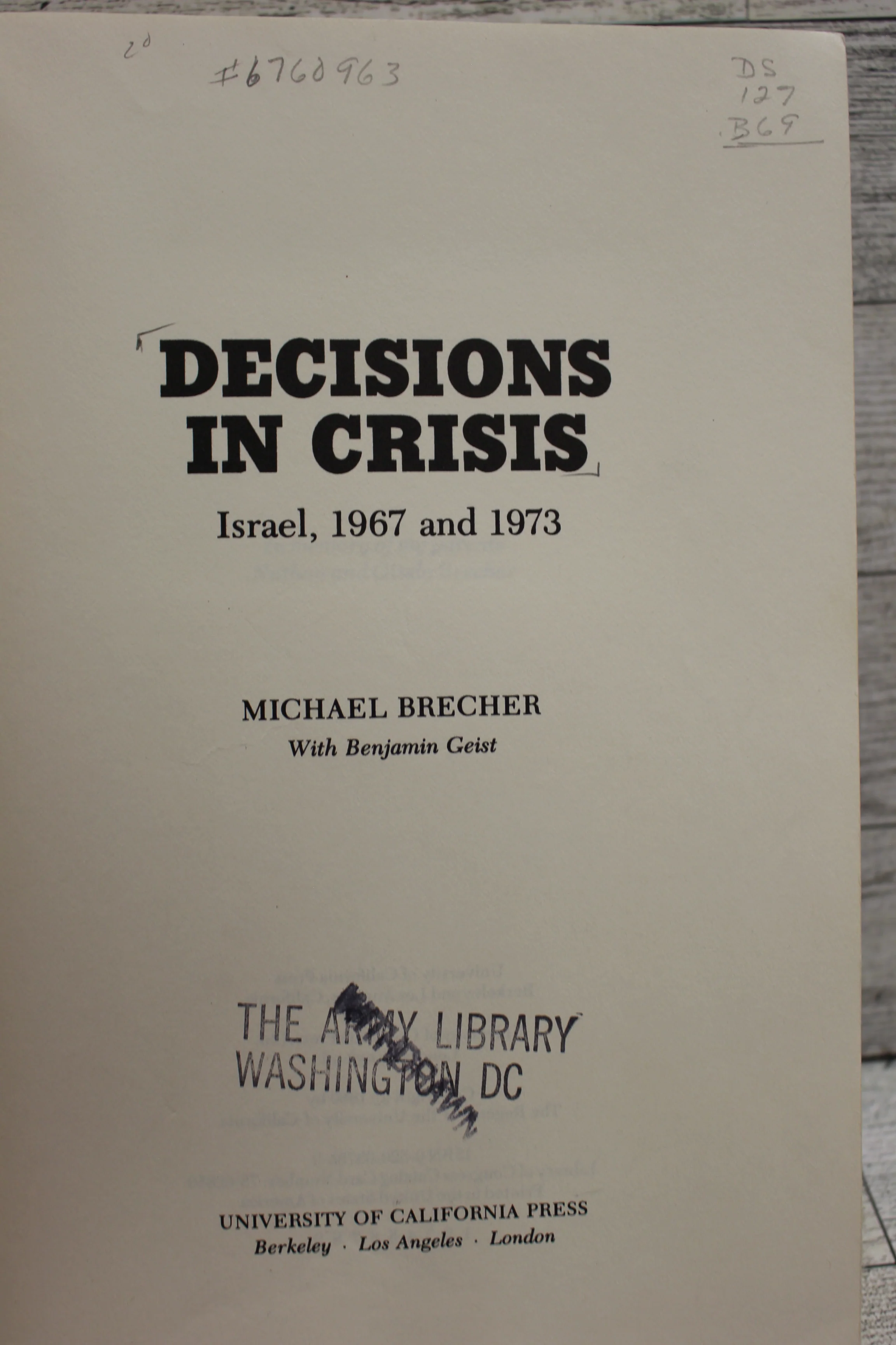 Decisions in Crisis by Michael Brecher - Israel, 1967 and 1973 - Image 5