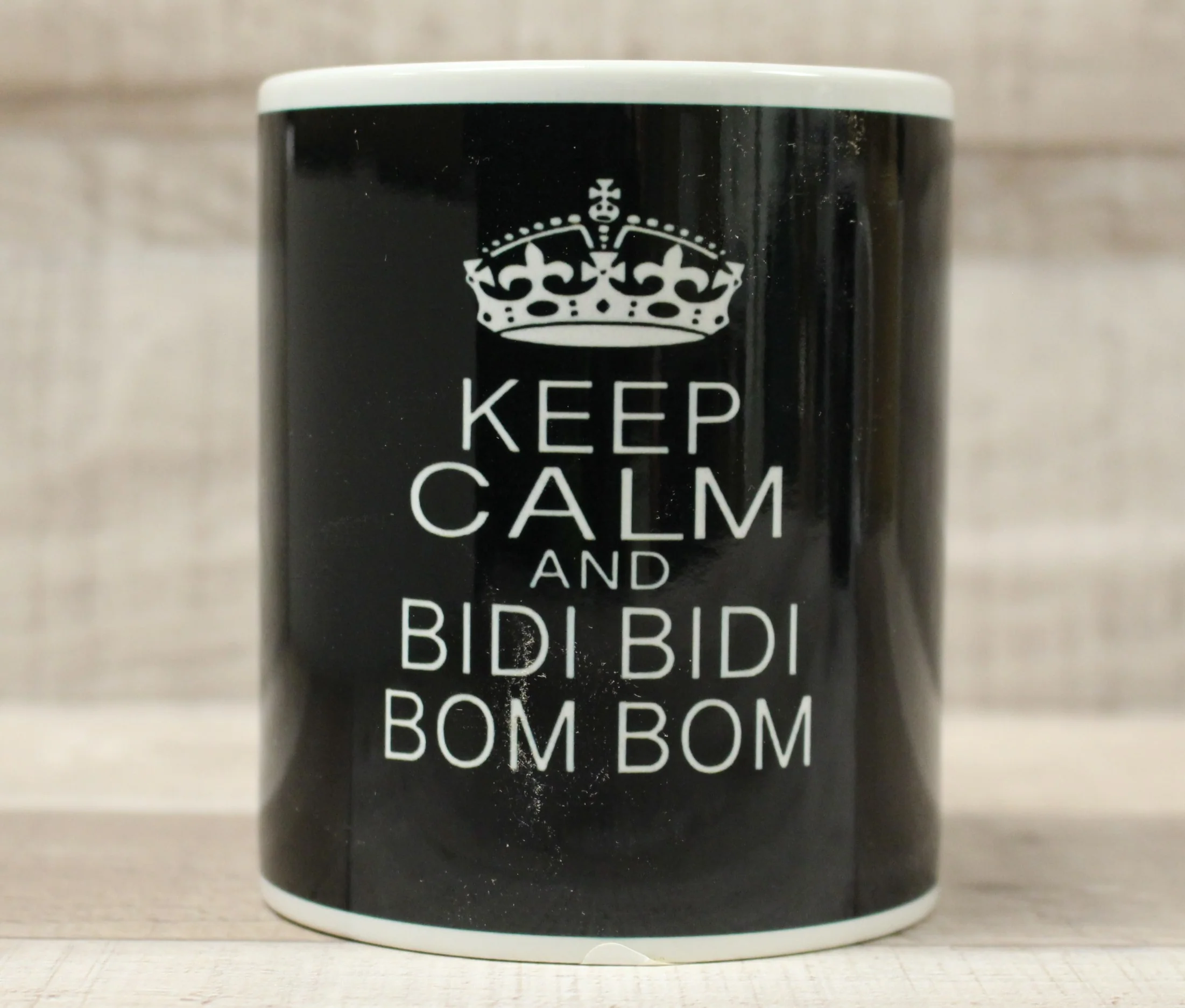 Keep Calm And Bidi Bidi Bom Bom Coffee Mug Cup -New
