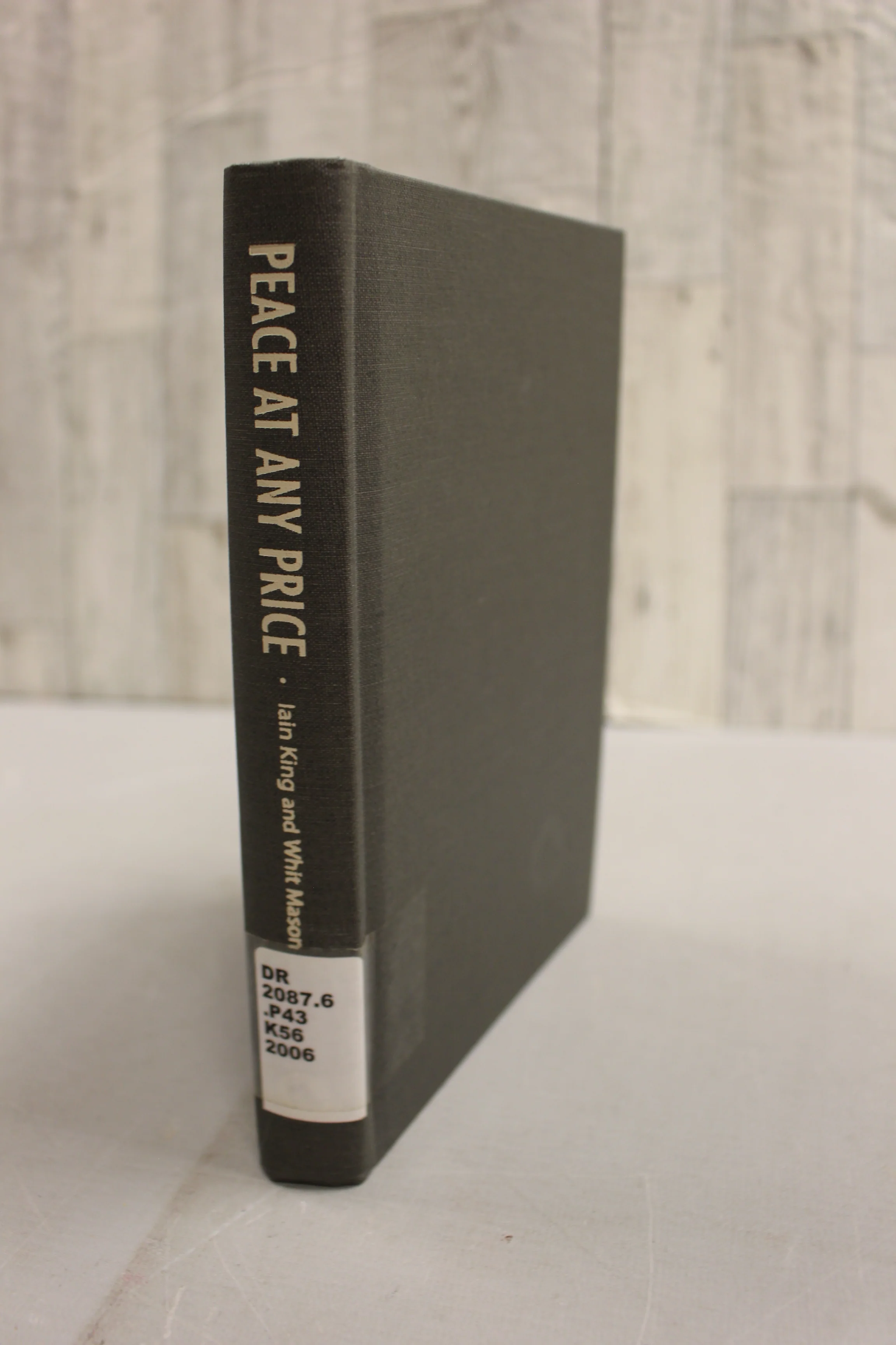 Peace at Any Price By Iain King & Whit Mason - How the World Failed Kosovo - Image 2