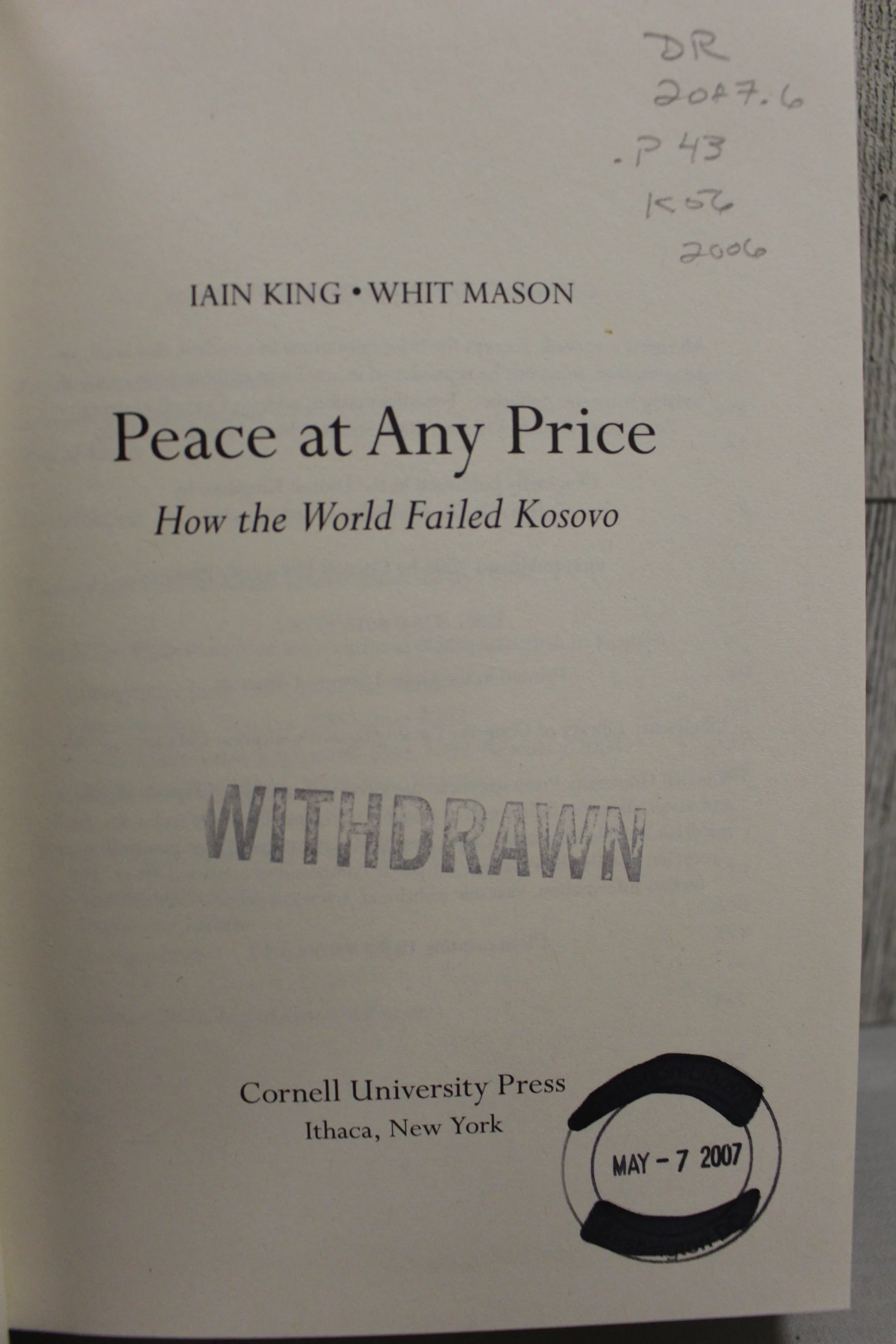 Peace at Any Price By Iain King & Whit Mason - How the World Failed Kosovo - Image 3
