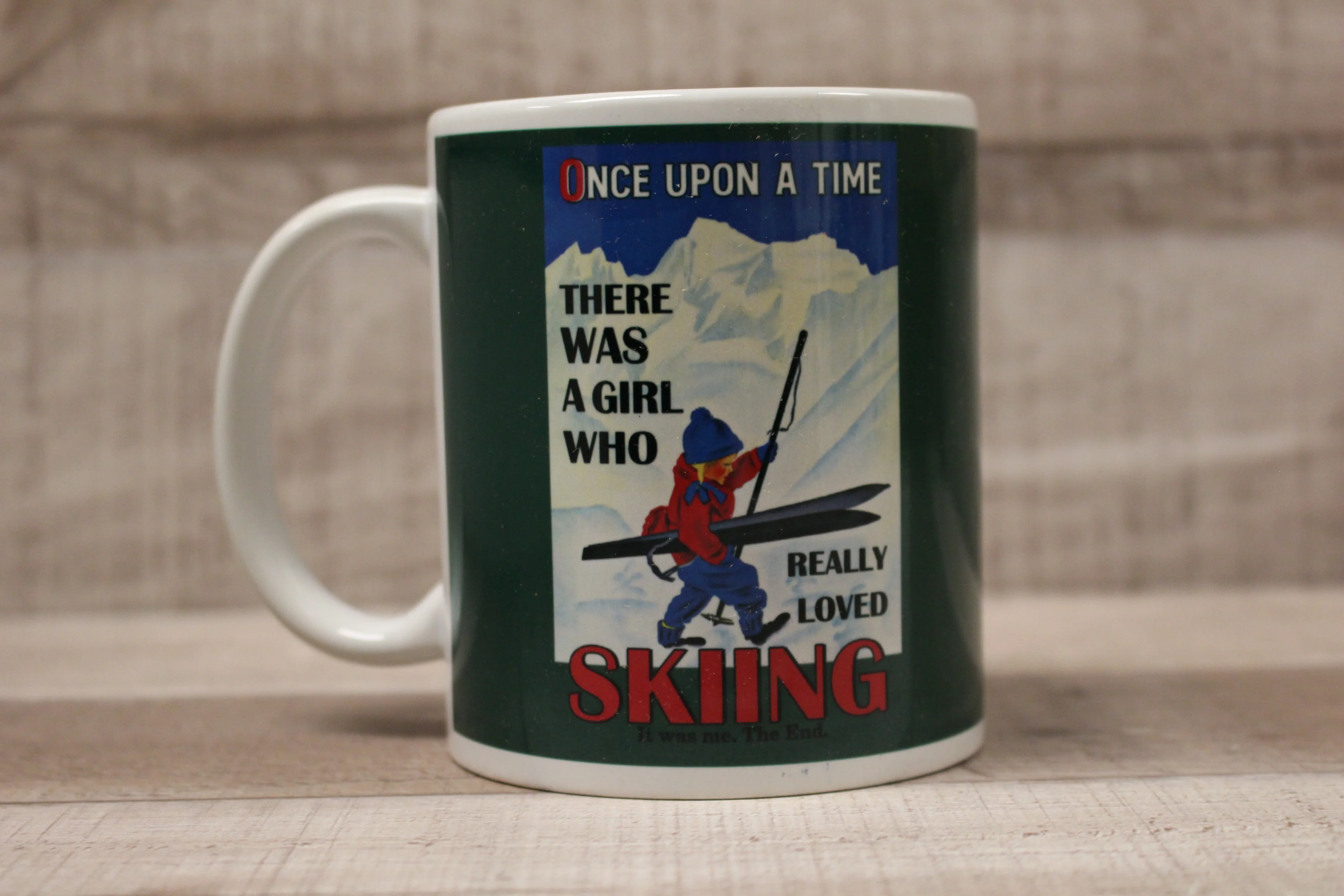 There Once Was A Girl Who Really Loved Skiing Coffee Mug Cup -New