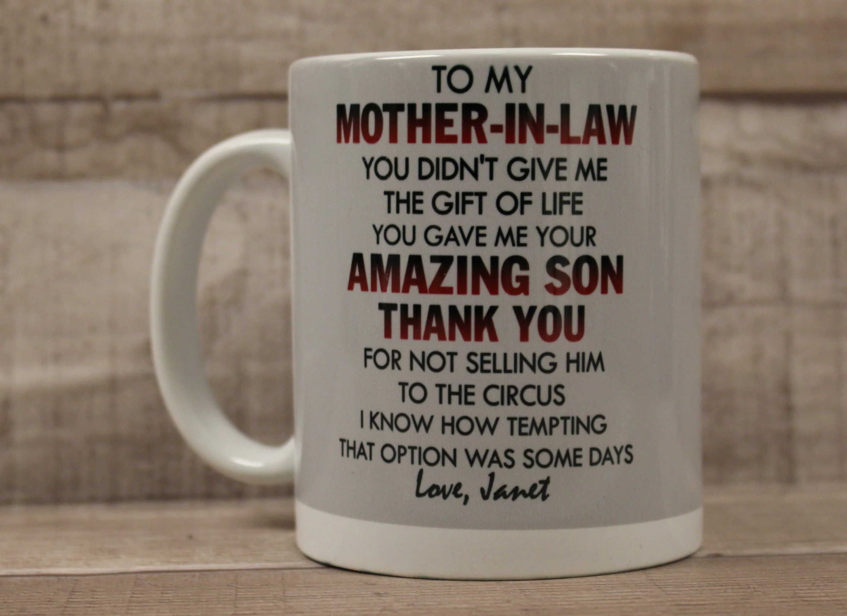 To My Mother-In-Law You Didn't Give Me The Gift Of Life Coffee Cup Mug - Image 5