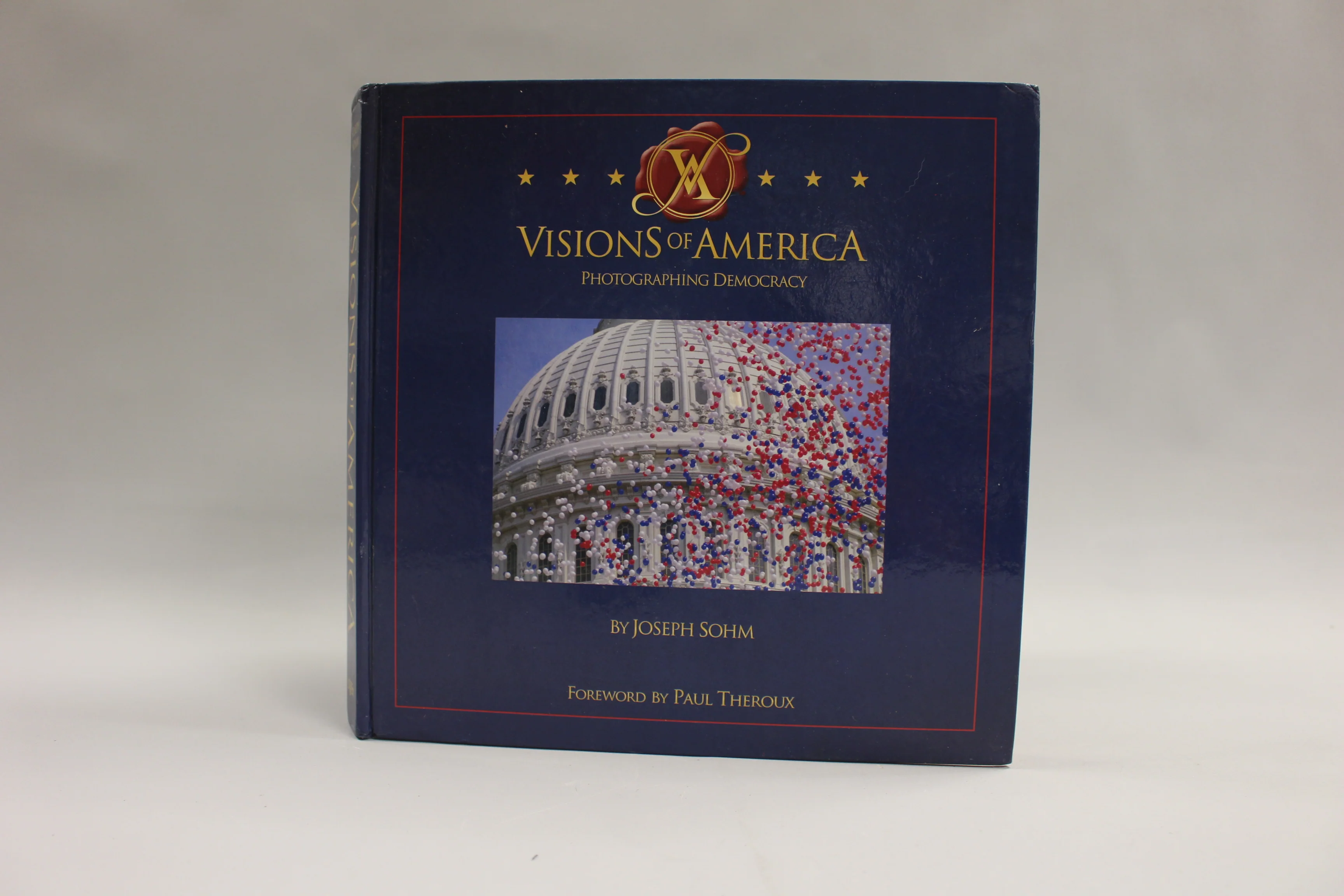 Visions of America, Photographing Democracy by Joseph Sohm